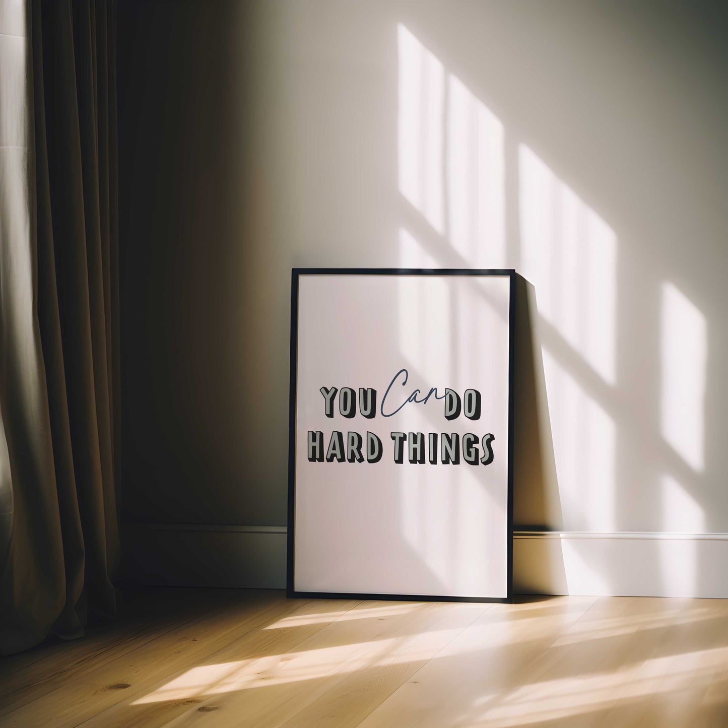 You can do hard things motivational art