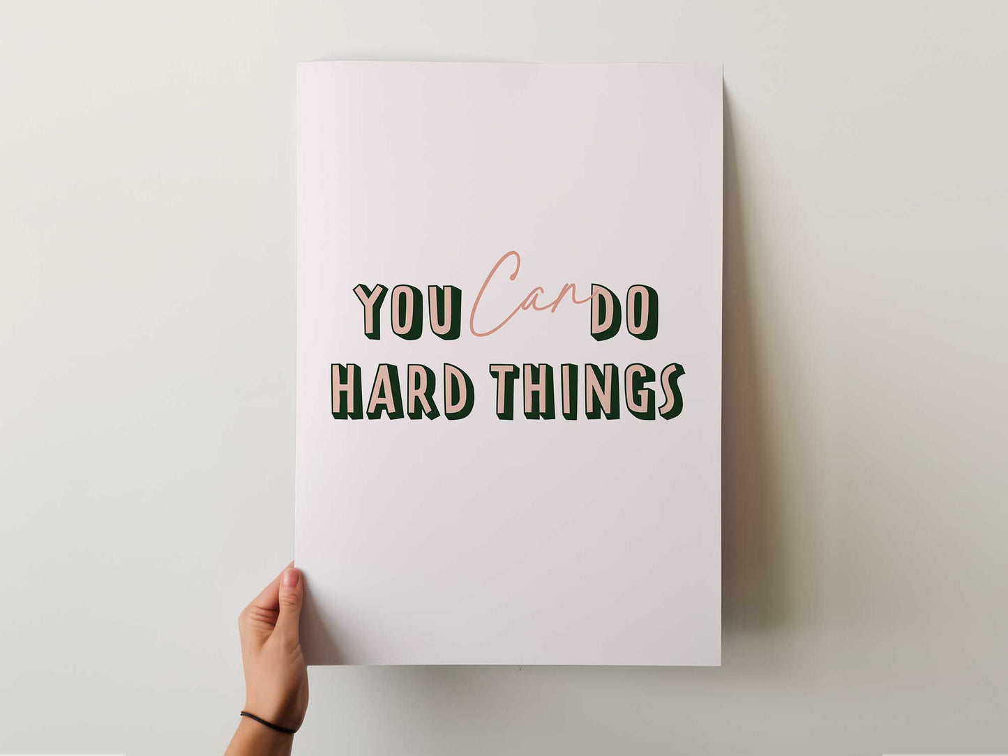 You can do hard things motivational art