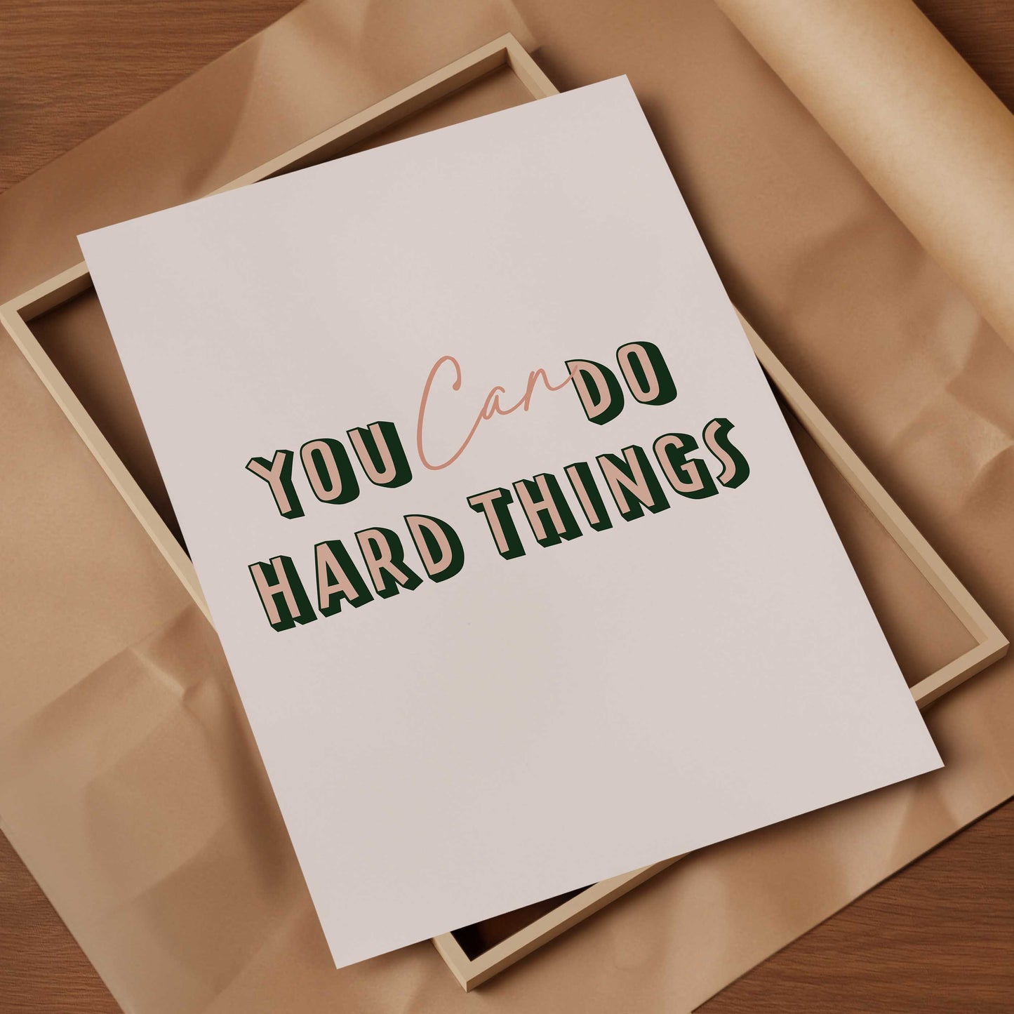 You can do hard things motivational art