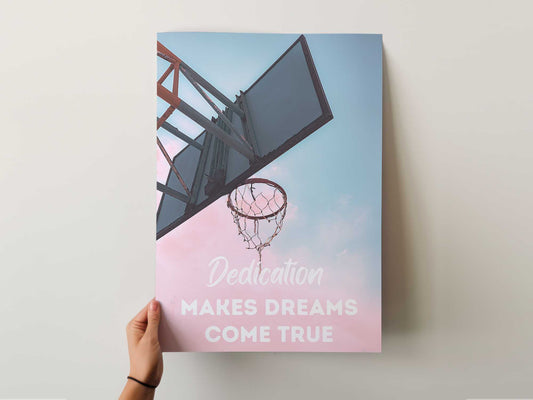 Dedication makes dreams come true motivational print