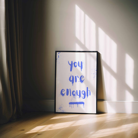 You are enough motivational art print