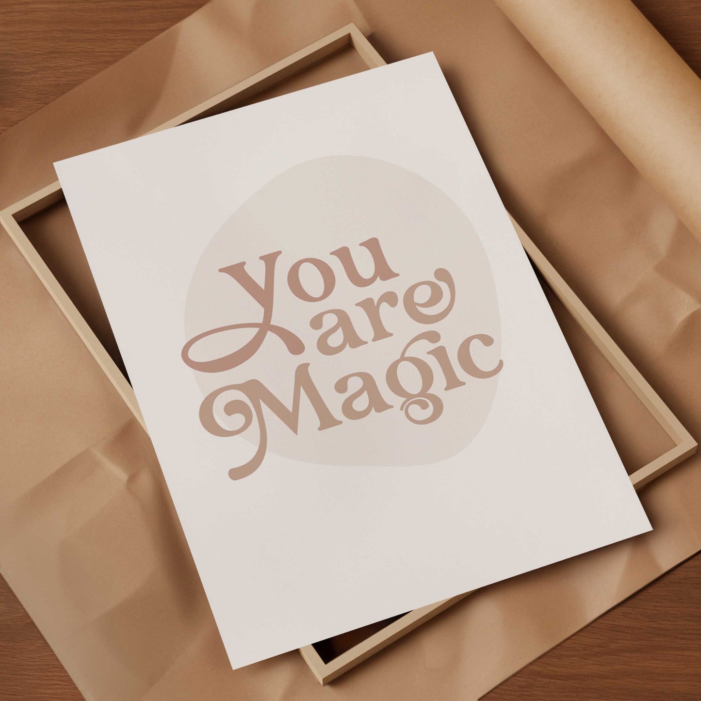 You are magic