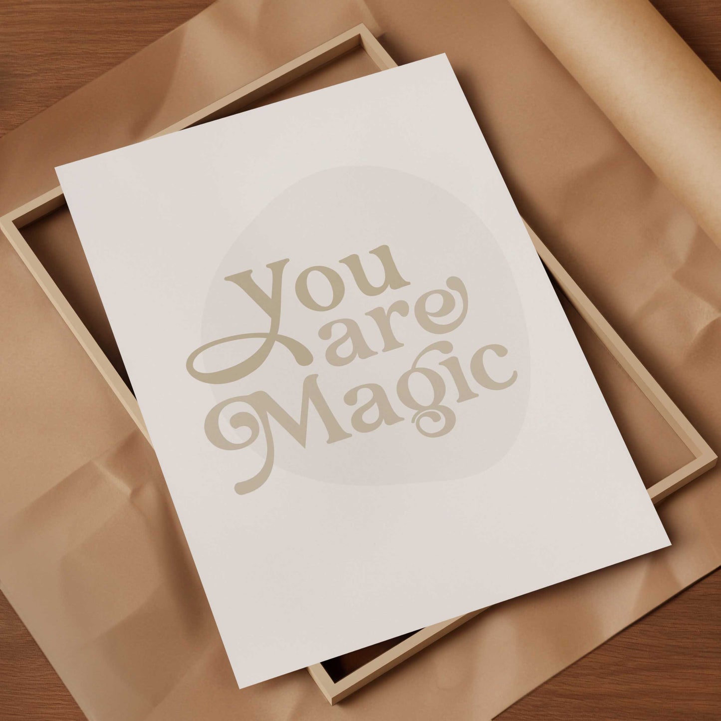 You are magic